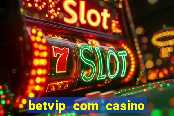 betvip com casino pgsoft fortune tiger